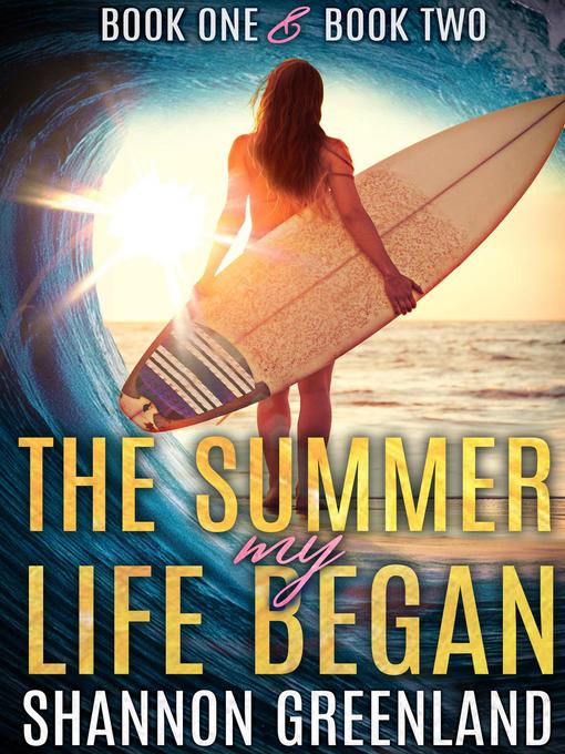 Title details for The Summer My Life Began by Shannon Greenland - Available